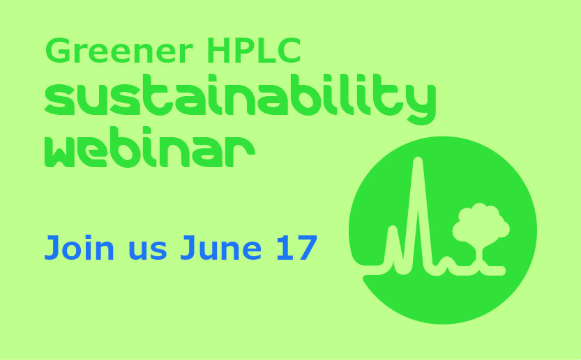 Greener HPLC: Less Impact, Full Quality A green graphic promoting a "Greener HPLC sustainability webinar" with the text "Join us June 17" and a circular green logo on the right.