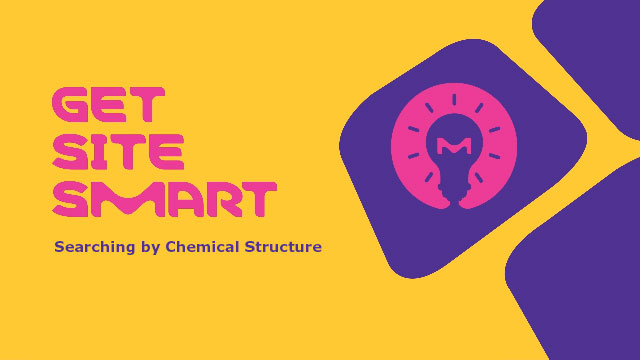 Searching by Chemical Structure Video Poster Get Site Smart Searching by Chemical Structure